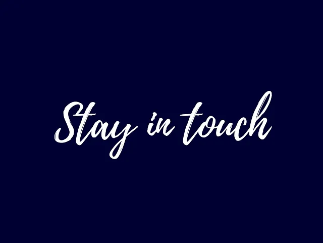 stay in touch